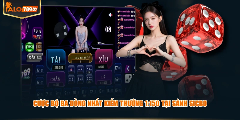 Cược bộ ba đồng nhất kiếm thưởng 1:150 tại sảnh Sicbo